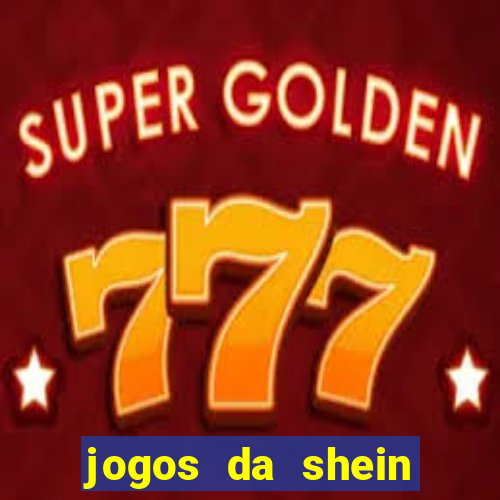 jogos da shein para ganhar pontos